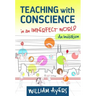 Teaching with Conscience in an Imperfect World: An Invitation