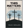 This Matters: The Relentless Love of God For the Lost and the Found