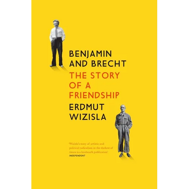 Benjamin and Brecht: The Story of a Friendship