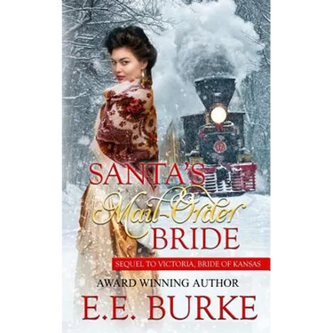 Santa's Mail-Order Bride: Sequel to Victoria, Bride of Kansas