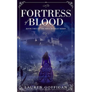 Fortress of Blood: A Retelling of Bram Stoker's Dracula