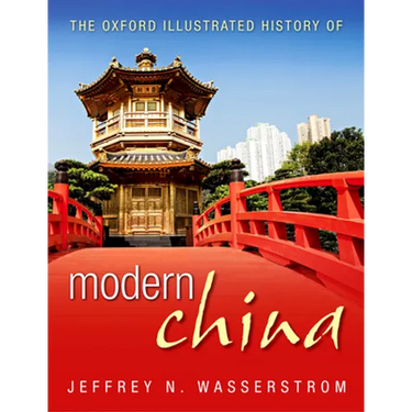 The Oxford Illustrated History of Modern China