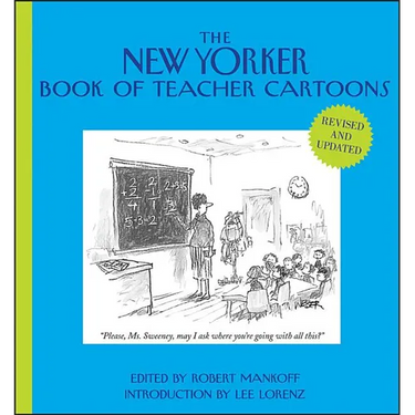 The New Yorker Book of Teacher Cartoons