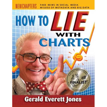 How to Lie with Charts: Fourth Edition