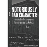 Notoriously Bad Character: The True Story of Lou Graham and the Immigrants and Sex Workers Who Built Seattle