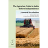 The agrarian crisis in India before independence: toward its solution
