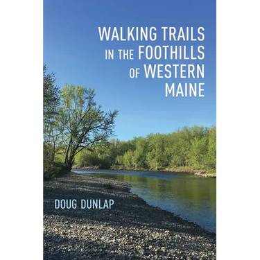Walking Trails in the Foothills of Western Maine