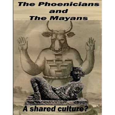 The Phoenicians and The Mayans