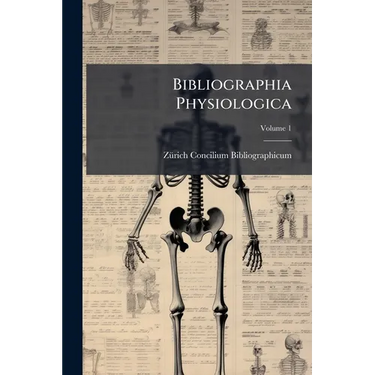 Bibliographia Physiologica; Volume 1