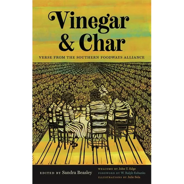 Vinegar and Char: Verse from the Southern Foodways Alliance