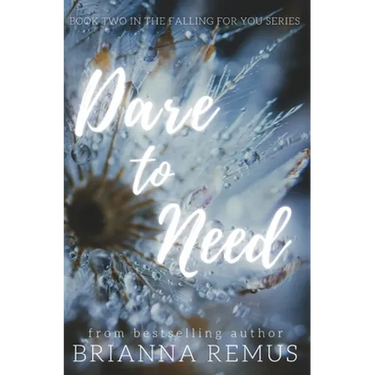 Dare to Need: A New Adult Steamy Romance