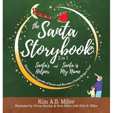 The Santa Storybook - Santa's Helper and Santa is My Name: Discover the Legends of Santa and Become a Santa Helper Too!