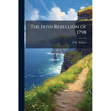 The Irish Rebellion of 1798