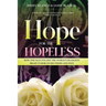 Hope for the Hopeless: How One Man Fought the World's Deadliest Brain Tumor on His Terms and Won