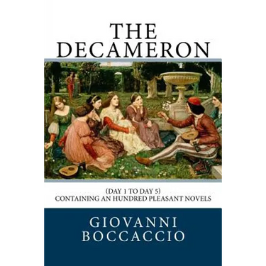 The Decameron: (Day 1 to Day 5) Containing an hundred pleasant Novels
