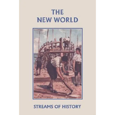 Streams of History: The New World (Yesterday's Classics)