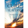 A Cure for Slavery