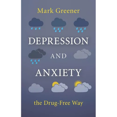 Depression and Anxiety the Drug-Free Way