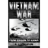 Vietnam War: From Saigon to Hanoi