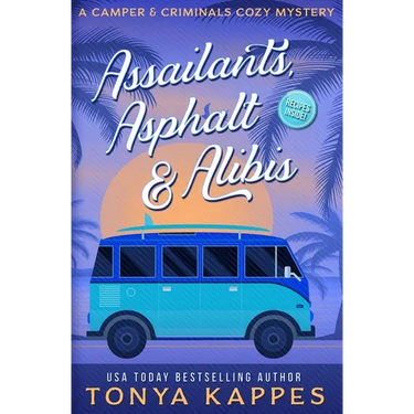 Assailants, Asphalt & Alibis: A Camper & Criminals Cozy Mystery Series Book 8