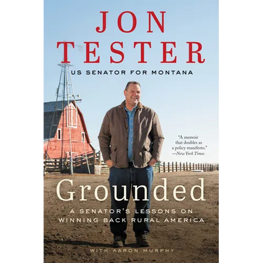 Grounded: A Senator's Lessons on Winning Back Rural America