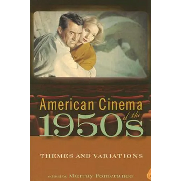 American Cinema of the 1950s: Themes and Variations
