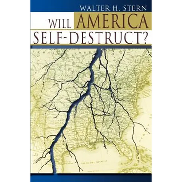 Will America Self-Destruct?