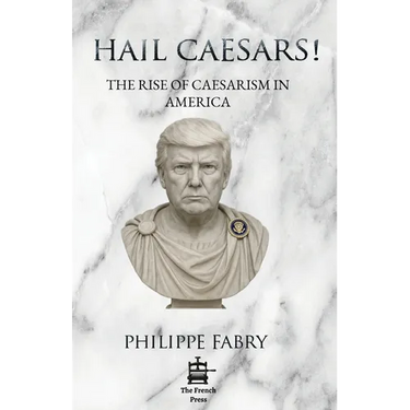 Hail Caesars!: The Rise of Caesarism in America