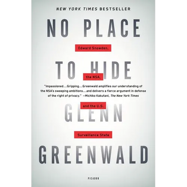No Place to Hide: Edward Snowden, the NSA, and the U.S. Surveillance State