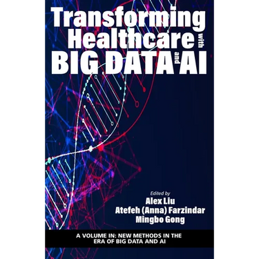 Transforming Healthcare with Big Data and AI