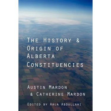 The History and Origin of Alberta Constituencies