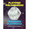 Platonic Polyhedrons: Poliedros Platónicos