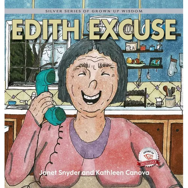 Edith Excuse: Silver Series of Grown-Up Wisdom