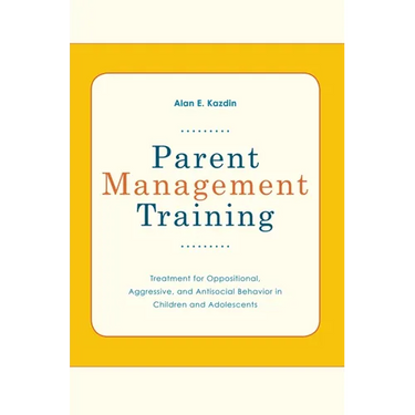 Parent Management Training: Treatment for Oppositional, Aggressive, and Antisocial Behavior in Children and Adolescents