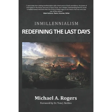 Inmillennialism: Redefining the Last Days