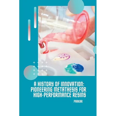 A History of Innovation: Pioneering Metathesis for High-Performance Resins