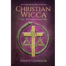 Christian Wicca: 20th Anniversary Edition
