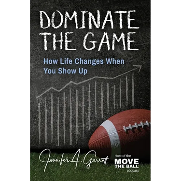 Dominate The Game: How Life Changes When You Show Up