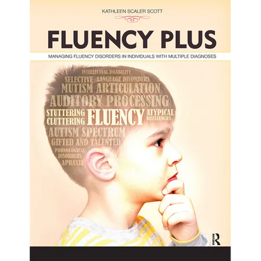Fluency Plus: Managing Fluency Disorders in Individuals With Multiple Diagnoses