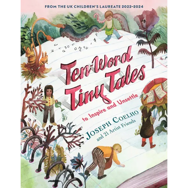 Ten-Word Tiny Tales: To Inspire and Unsettle