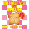 Breakfast with God - Volume 2