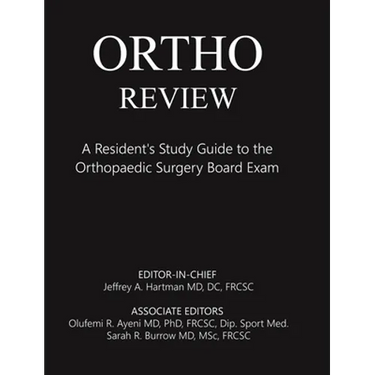 Ortho Review: A Resident's Study Guide to the Orthopaedic Surgery Board Exam
