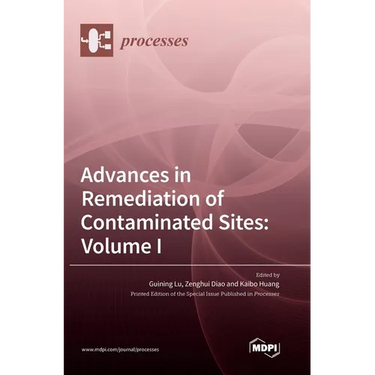 Advances in Remediation of Contaminated Sites: Volume I