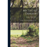 My Life at Oxmoor: Life on a Farm in Kentucky Before the War