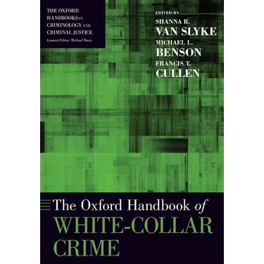 The Oxford Handbook of White-Collar Crime