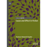 Cause and Effect in Fiction