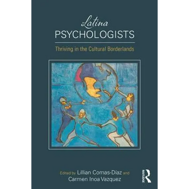 Latina Psychologists: Thriving in the Cultural Borderlands