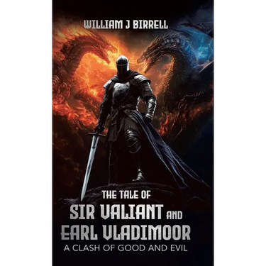 The Tale of Sir Valiant and Earl Vladimoor: A Clash of Good and Evil