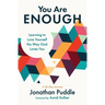 You Are Enough: Learning to Love Yourself the Way God Loves You