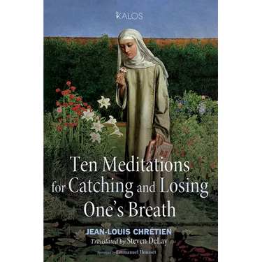 Ten Meditations for Catching and Losing One's Breath